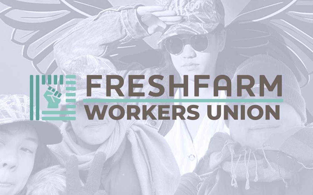 FRESHFARM Workers Unionize