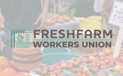 FRESHFARM Farmers Market Workers Vote to Ratify First Union Contract