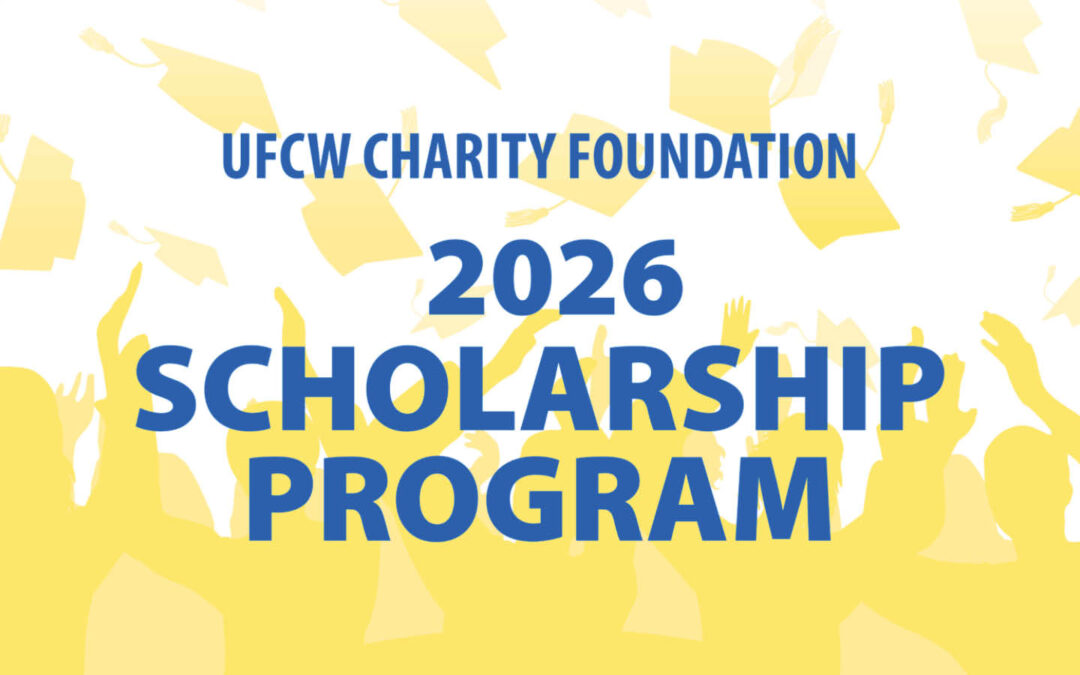 Applications Open for 2026 UFCW Charity Foundation Scholarship